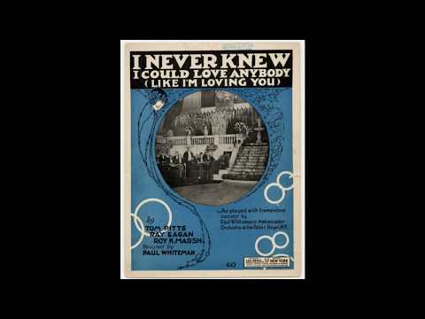 I Never Knew I Could Love Anybody (1920)