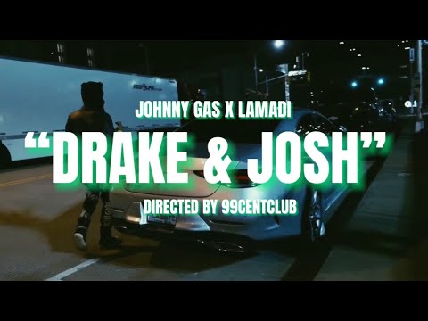JOHNNY GAS X LAMADI “Drake & Josh” official music video