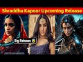 Shraddha Kapoor Upcoming Movies Biggest Upcoming Movies 2025