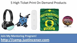 5 High Ticket Print On Demand Products You Should Sell With Shopify