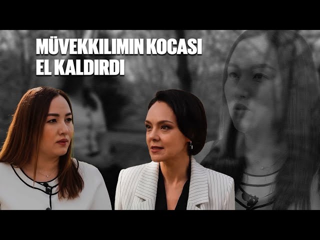 Zhanna Urazbakhova: Müvekkilimin eşi ona şiddet uyguladı