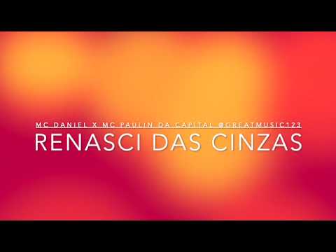 Renasci Das Cinzas- Mc Daniel x Mc Paulin da Capital - Lyons Producoes