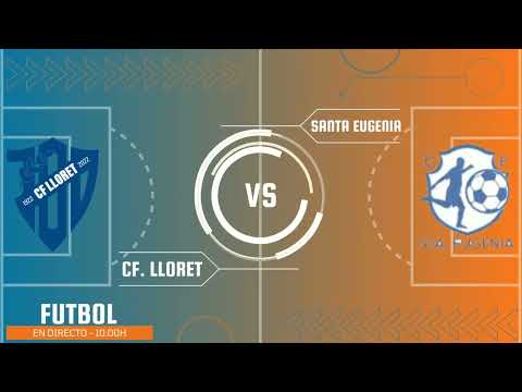 🔴🎥📺𝗘𝗻 𝗱𝗶𝗿𝗲𝗰𝘁𝗼 - 𝗖𝗙. 𝗟𝗟𝗢𝗥𝗘𝗧 "B" (𝐏𝐑𝐄𝐁𝐄𝐍𝐉𝐀𝐌𝐈𝐍) 𝗩𝘀 𝐒𝐀𝐍𝐓𝐀 𝐄𝐔𝐆𝐄𝐍𝐈𝐀 - 𝗙𝗜𝗧𝗘𝗟 𝗧𝗘𝗟𝗘𝗩𝗜𝗦𝗜Ó𝗡.