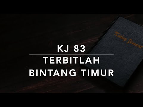 KJ 83 Terbitlah Bintang Timur (Nu daagt het in het Oosten) - Kidung Jemaat