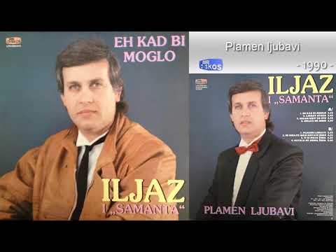 Iljaz i Samanta - Plamen ljubavi - (Audio 1990)