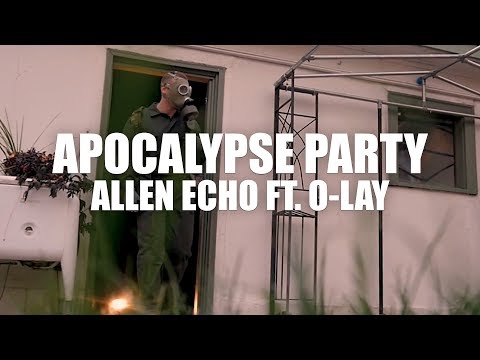"Apocalypse Party" Allen Echo feat. O-Lay [Official Music Video]