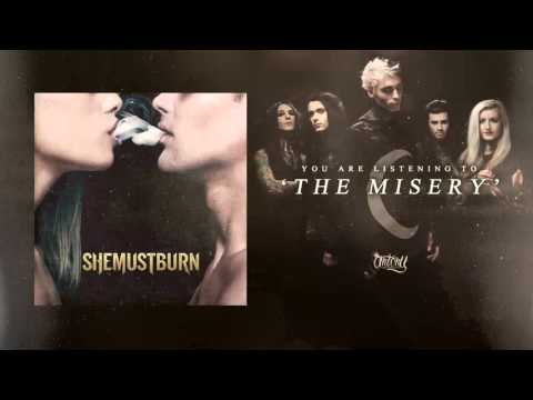 She Must Burn - The Misery (Audio)