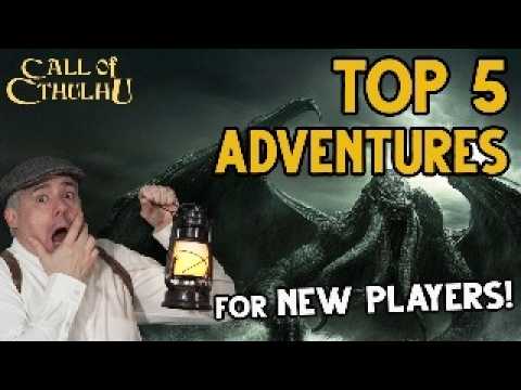 Call of Cthulhu: Top 5 Adventures for New Players