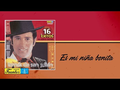 Tomas De San Julian - Es Mi Niña Bonita (Audio) | Discos Fuentes