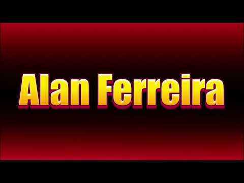 How to pronounce Alan Ferreira?(SORT OF CORRRECTLY...)