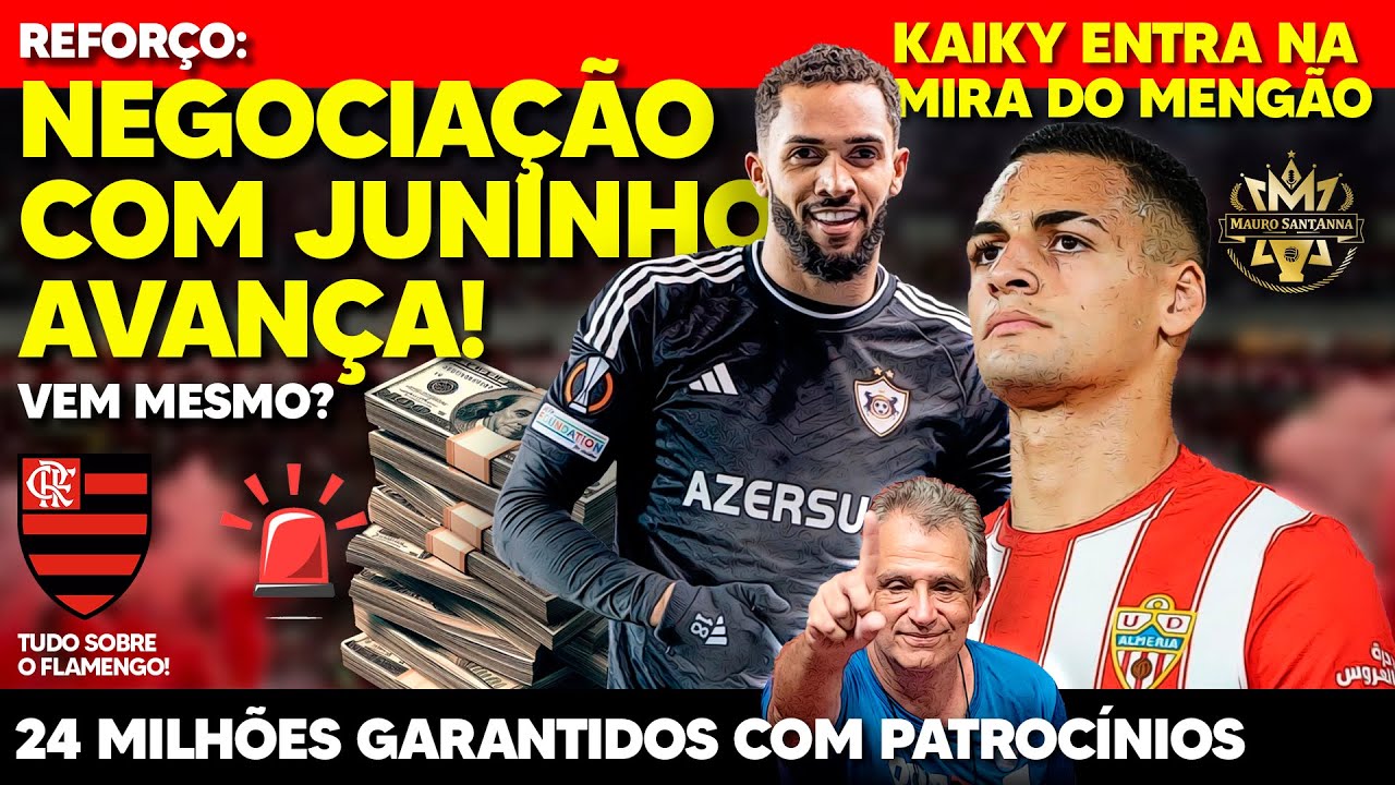 REFORÇO: JUNINHO AFASTADO NO QARABAG! ZAGUEIRO DA EUROPA NA MIRA DO FLAMENGO! 24 MILHÕES GARANTIDOS