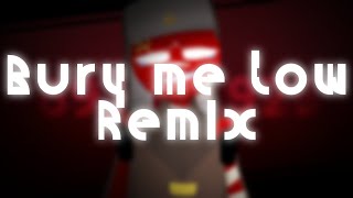 Bury me low Remix meme - Countryhumans