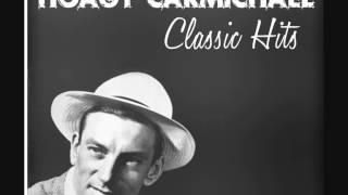 HOAGY CARMICHAEL - Heart and Soul