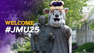 Welcome, JMU Class of 2025!