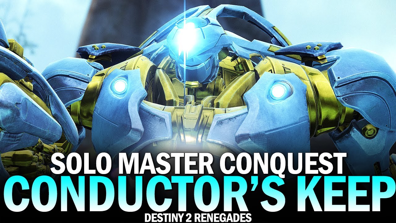 Solo Master Conquest Conductor's Keep [Destiny 2 Renegades]