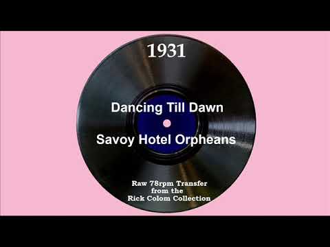 1931 Savoy Hotel Orpheans - Dancing Till Dawn (Jack Plant, vocal)