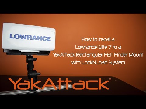 How to install a Lowrance Elite-7 HDI to a YakAttack Rectangular Fish Finder Mount with LockNLoad