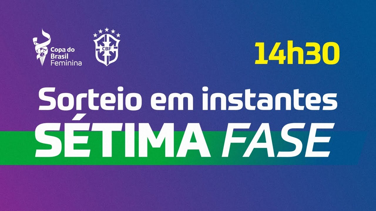 AO VIVO: SORTEIO da SÉTIMA FASE da COPA DO BRASIL FEMININA 2025 - 06/11/2025