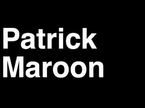 How to Pronounce Patrick Maroon Anaheim Ducks NHL Hockey Player Runforthecube