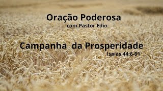 Oração Poderosa com Pastor Édio - 254