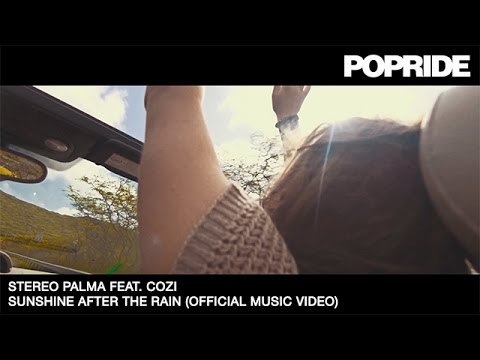 Stereo Palma featuring Cozi - Sunshine After The Rain (Official Music Video)