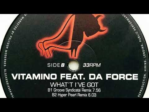Vitamino feat. Da Force • What I've Got (Hyper Pearl Remix) (1998)