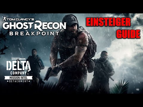 Ghost Recon Breakpoint Einsteiger Guide #DeltaCompany