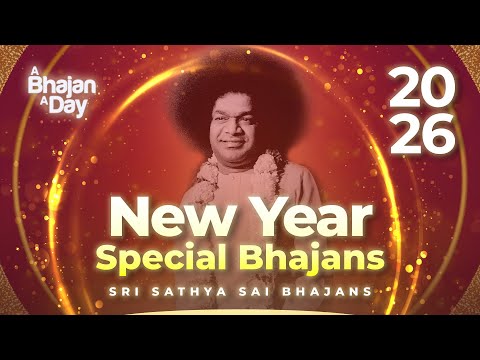 New Year Special Bhajans 2026 | Sri Sathya Sai Bhajans #happynewyear