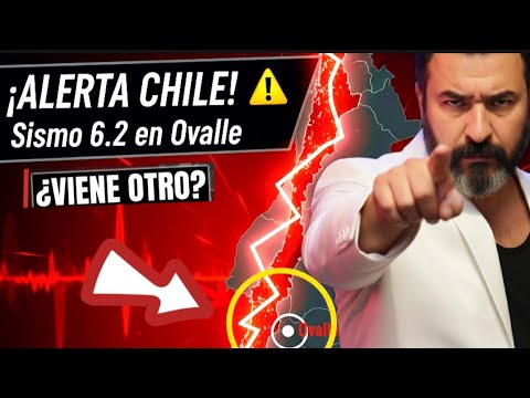 ALERTA CHILE! ⚠️ Sismo 6.2 en Ovalle: ¿Es el PRECURSOR de algo más grande?