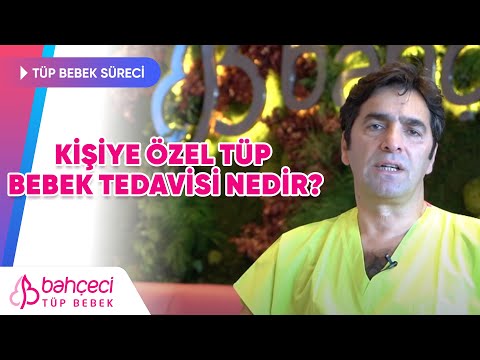 Kişiye Özel Tüp Bebek Tedavisi Nedir? | Bahçeci Tüp Bebek