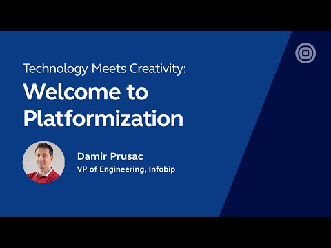 Damir Prusac (VP of Engineering) - Technology Meets Creativity: Welcome to Platformization