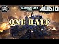 Warhammer 40k Audio: One Hate by Aaron Dembski Bowden