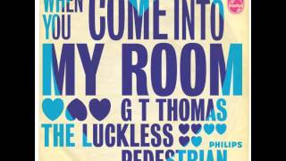 G.T. Thomas - When You Come Into My Room