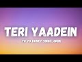 Teri Yaadein Lyrics Yo Yo Honey Singh Grini Nargis