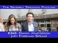 Sensibly Speaking Podcast 365 Danny Masterson Jury Foreman Speaks