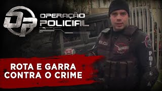 OPERAÇÃO POLICIAL - ROTA E GARRA CONTRA O CRIME