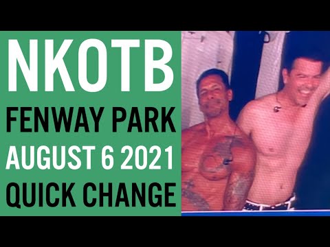 NKOTB Quick Change Cam Fenway Park Boston, MA August 6, 2021