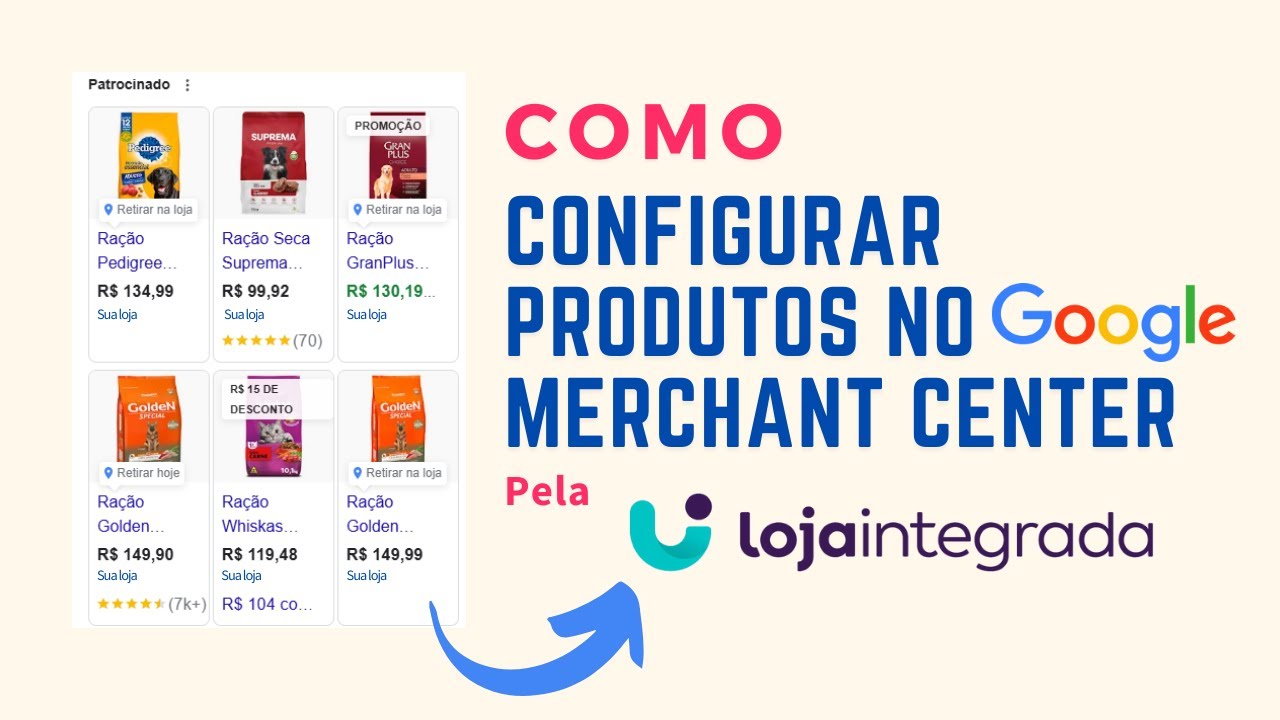 Como Configurar Seus Produtos no Google Merchant Center Usando a Loja Integrada [Guia Completo 2024]