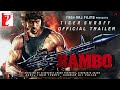 Rambo : Official  Trailer | Tiger Shroff  | Rashmika Mandanna | Vidyut Jammwal | Siddharth Anand