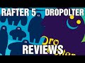 DroPolter & Rafter Five Reviews - Chairman of the Board