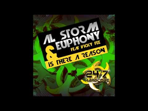 Vicky Fee, Euphony, Al Storm - Is There A Reason? (Original Mix) [24/7 Hardcore]