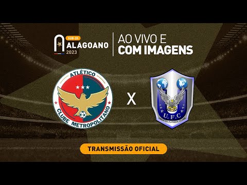 Atlético Metropolitano x Ubertec - ALAGOANO SUB 20 - 1ª FASE