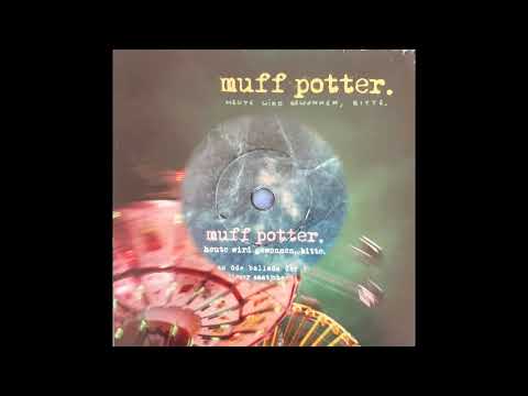 Muff Potter - Heute wird gewonnen bitte  (Full Album)
