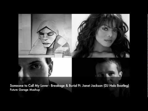 Breakage & Burial Ft. Janet Jackson - Someone to Call My Lover (DJ Halo Bootleg)