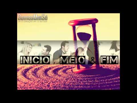 SomosUmSó - Início, Meio e Fim...