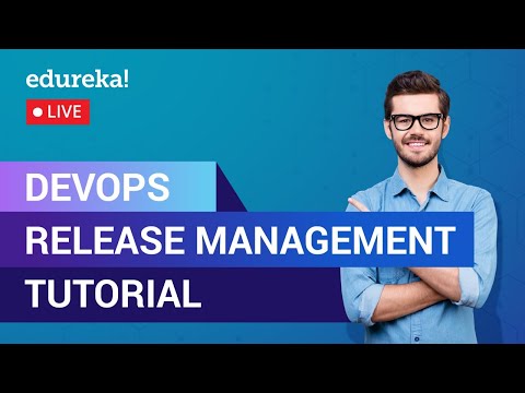 Devops Release Management Tutorial Devops Tutorial Devops Training Edureka Devops Live 1