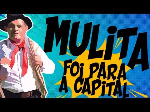 PIADAS MULITA - "Fui para Porto Alegre"