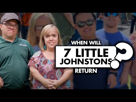 When Will 7 Little Johnstons Return