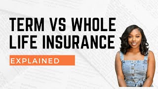 Term Life vs Whole Life Insurance Explained