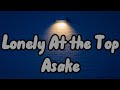 Lonely At the Top - Asake (Lyrics)